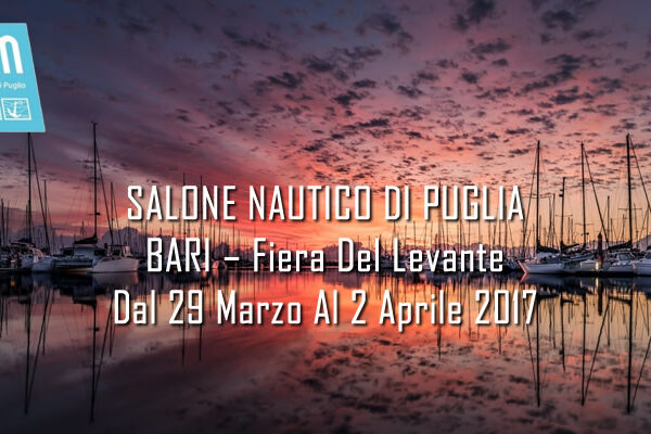 29 Marzo Al 2 Aprile - SALONE NAUTICO DI PUGLIA